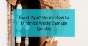 Burst Pipe? Here's How to Minimize Water Damage Quickly