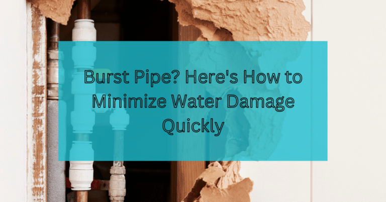 Burst Pipe? Here's How to Minimize Water Damage Quickly